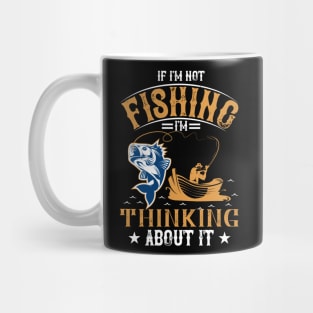 If I'm Not Fishing Mug